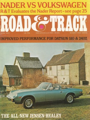 ROAD & TRACK 1972 APR - AUSTIN-HEALEY-JENSEN